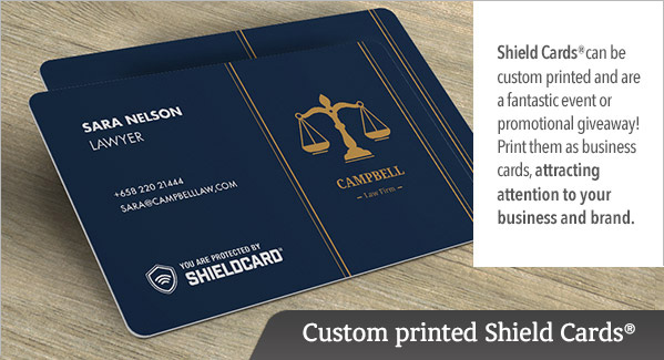 Custom Printed Shield Cards. Shield Cards can be custom printed and are a fantastic event or promotional giveaway! Print them as business cards, attracting attention to your business and brand.